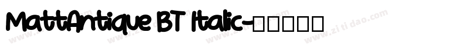 MattAntique BT Italic字体转换